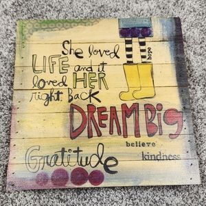 She Loved Life and it Loved Her Right Back Wooden Wall or Table Art